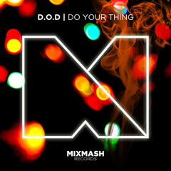 D.O.D - Do Your Thing [Preview]