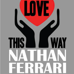 Nathan Ferrari ft Tyler Daley - Love This Way