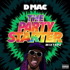 D-Mac -  Dont Pass Out Feat. Priceless Da ROC (Produced By DJ E)