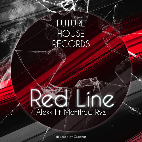 Alekk Ft. Matthew Ryz - Red Line [Future House Records] *Supported by David Jones & Justin Prime*