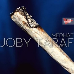 MEDHAT - Joby Taraf