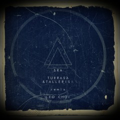 LEO CHOI - Turrasa & Tallerisi RMX - Turrasa & Tallerisi EP -preview release date :13/11/14