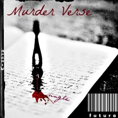 Futura - Murder Verse (single 2012)
