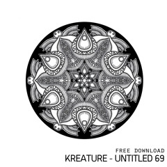 Kreature - Untitled 69 [FREE DOWNLOAD]
