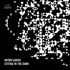 Anton Lanski - Sitting In The Dark