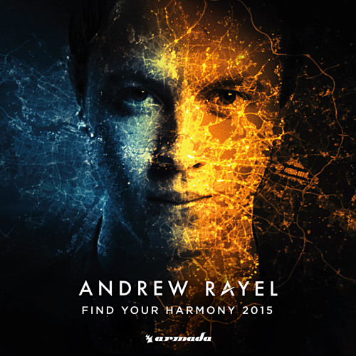 Andrew Rayel - Find Your Harmony 2015 [OUT NOW]