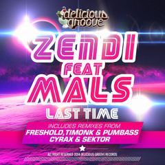 Zendi & Mals - Last Time (Cyrax & Sektor Remix)