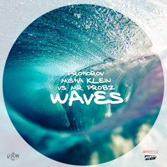 Mr. Probz - Waves (Prohorov, Misha Klein Deep Cover)