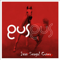 GusGus - Airwaves (Ivan Seagal Cover)