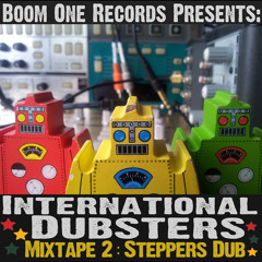 International Dubsters Mixtape II:  Steppers Dub (FREE DOWNLOAD)