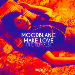 Moodblanc - Make Love (Medsound Remix) *OUT NOW*