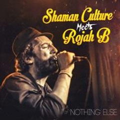 No Man Is An Island-Shaman Culture meets Rojah B