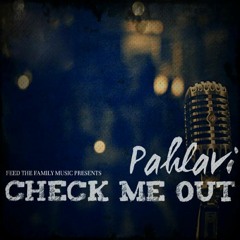 Check Me Out - Pahlavi( Produced By Nascents)