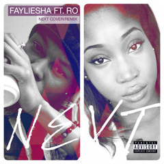 Fayliesha ft. Ro - Next [Remix] Sevyn Streeter ft. Kid Ink