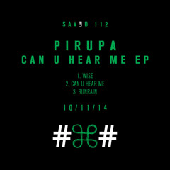 Pirupa - Can U Hear Me