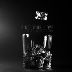 Drake - Find Your Love (Tyler Roper Remix)