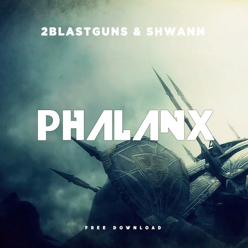 2blastguns & Shwann - Phalanx [Free Download = buy] *Supported by Kryder*