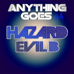 Hazard & Evil B @ Anything Goes #4