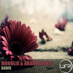 Adan Hujens, Monolix - Dawn (Original Mix) "Cut Version"