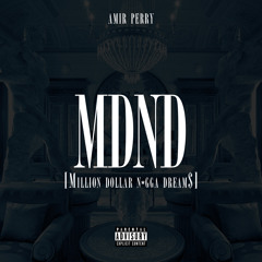 MDND (Million Dollar N*gga Dreams)