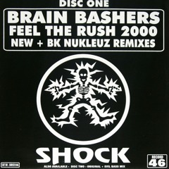 Brain Bashers - Feel The Rush (BK's Nukleuz Remix) [Shock Records]