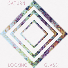 Saturn - Looking Glass