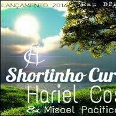 Hariel Costta & Misael Pacificadores - Shortinho Curto (2014)