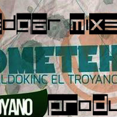 Waldokinc El Troyano - Sometehe (Remix 2014) Vdj Edgar