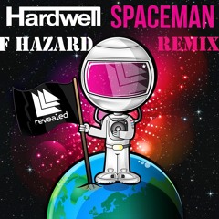Hardwell - Spaceman ( Dukes Of Hazard Remix)