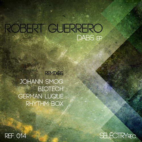 Robert Guerrero - Dabs (Original Mix)(Selectry Rec 014)