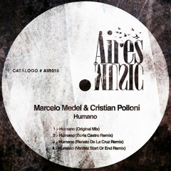 Marcelo Medel, Cristian Polloni - Humano (Renato De La Cruz Remix)[Aires Music]