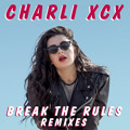 Charli&#x20;XCX Break&#x20;The&#x20;Rules&#x20;&#x28;Broods&#x20;Remix&#x29; Artwork