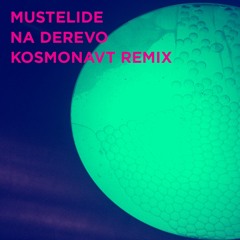 Mustelide - Na Derevo (Kosmonavt Remix)