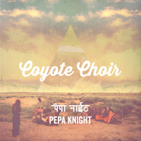 Pepa Knight - Coyote Choir