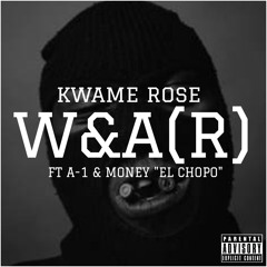 W&A(R)- [feat. A-1 X Money "EL CHOPO"]