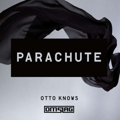 Otto Knows - Parachute (Omslag Remix)