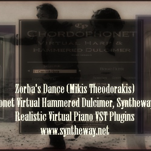 Zorba's Dance (Mikis Theodorakis) Chordophonet Virtual Hammered Dulcimer, Syntheway Strings, Piano