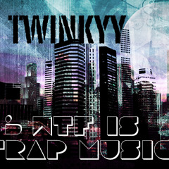 WTF IS TRAP? (Single) - TWINKYY