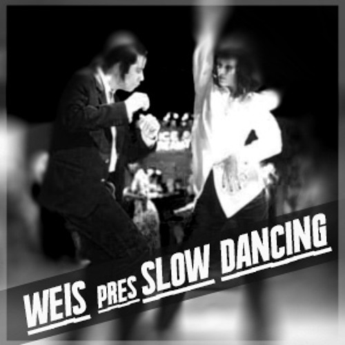 WEIS Pres. SLOW DANCING 1.0@ Oct '14 (106 bpm)