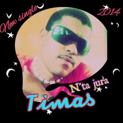 Timas - N'ta Jura