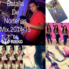 Dj Rikko Presents; Batalla De Norteñas Mix 2014