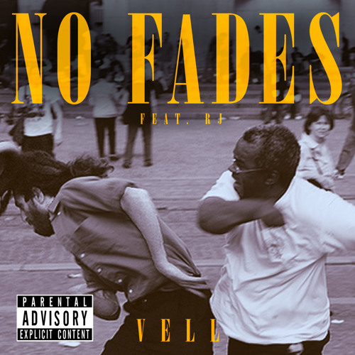 Vell - No Fades Ft. RJ [Pushaz Ink] (Prod. Vell)