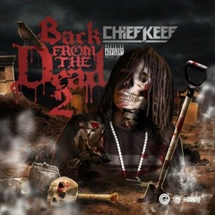 Chief Keef - Now And Later (FEAT. NOBODY)