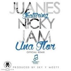 Una Flor - Remix Juanes Ft Nicky Jam By Djmp