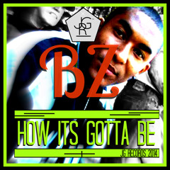 How Its Gotta Be