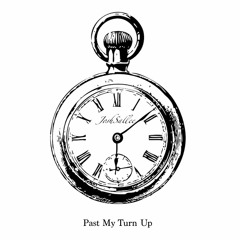 Past My Turn Up Prod. Cub$