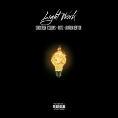 Light Work Feat. Rittz & Jarren Benton(Prod. Tony Choc)