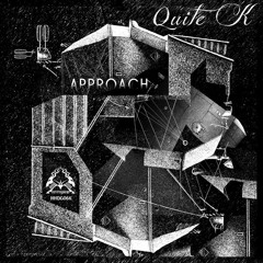 Quite K - Approach (preview)