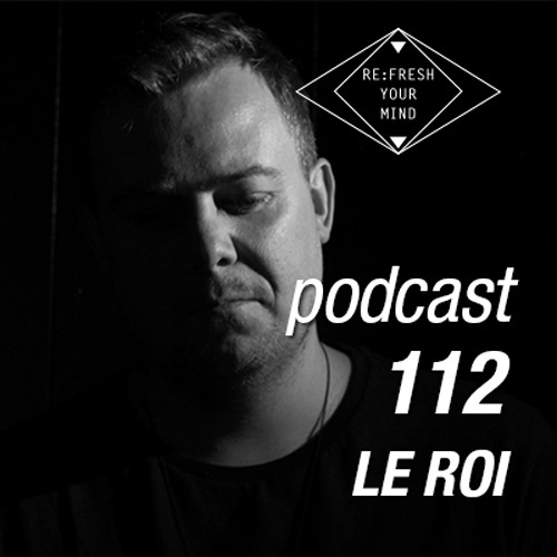 R|Y|M Podcast 112: Le Roi
