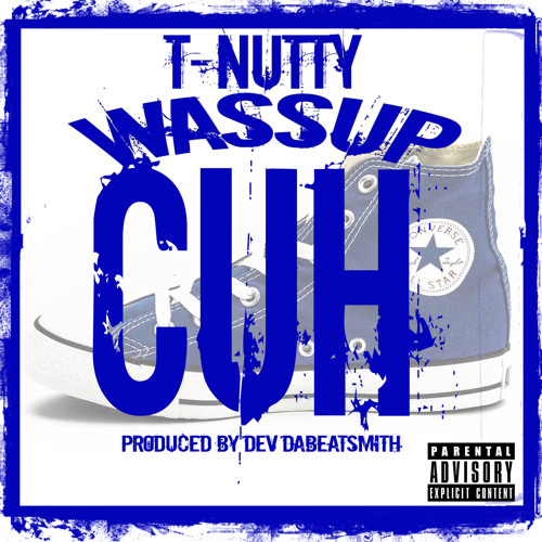 T - Nutty - Wassup Cuh